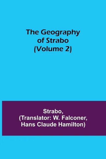 The Geography of Strabo (Volume 2) - Paperback