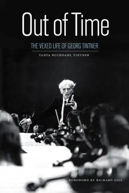 Out of Time: The Vexed Life of Georg Tintner - Paperback