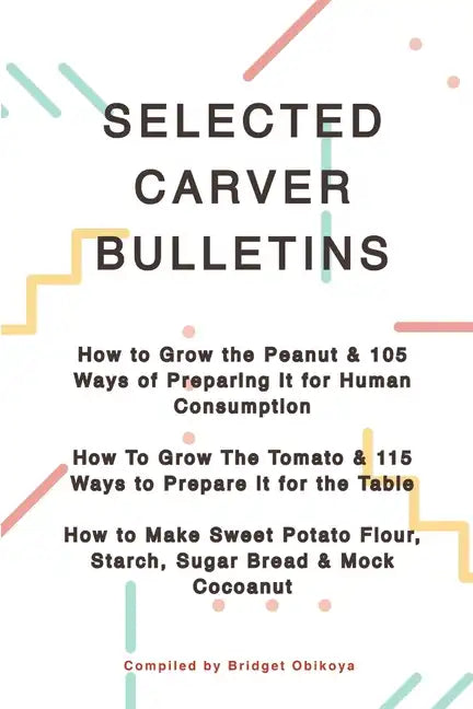 George Washington Carver Selected Bulletins - Paperback