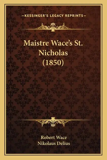 Maistre Wace's St. Nicholas (1850) - Paperback