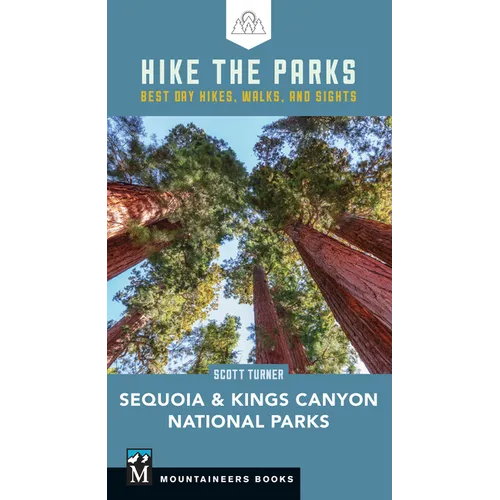Hike the Parks Sequoia-Kings Canyon National Parks: Best Day Hikes, Walks, and Sights - Paperback