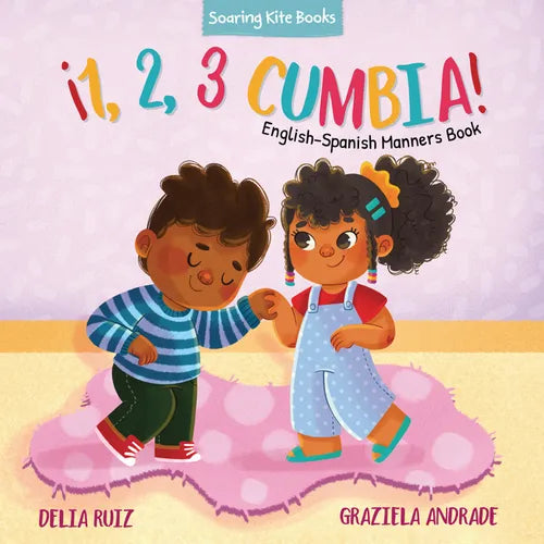 。1, 2, 3 Cumbia!: English-Spanish Manners Book - Board Book