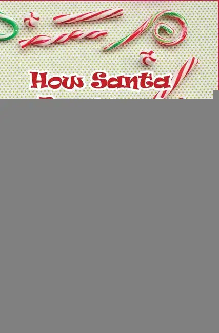 How Santa Became a Toymaker: Christmaslore Retold - Hardcover