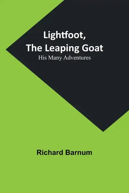 Lightfoot, the Leaping Goat: His Many Adventures - Paperback