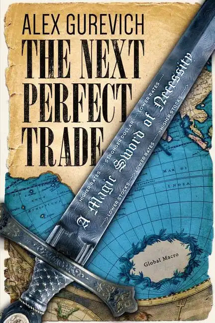The Next Perfect Trade: A Magic Sword of Necessity - Paperback