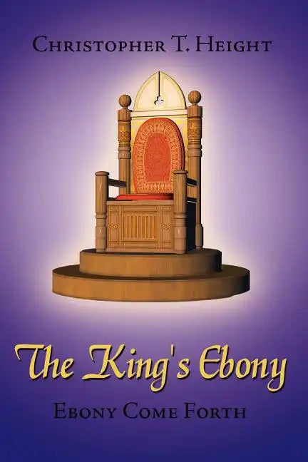 The King's Ebony: Ebony Come Forth - Paperback