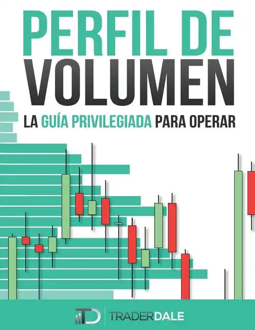 Perfil de Volumen: La Guía Privilegiada Para Operar - Paperback