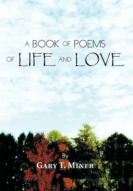 A Book of Poems of Life and Love - Hardcover