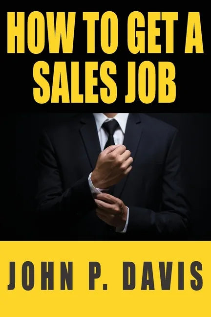 How To Get A Sales Job - Paperback