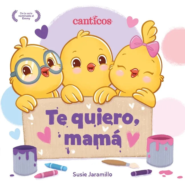 Te Quiero, Mamá (I Love My Mommy Spanish Ed.): Un Libro de Canticos Con Solapas Divertidas - Board Book