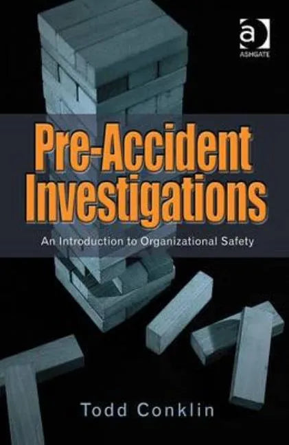 Pre-Accident Investigations: An Introduction to Organizational Safety - Paperback