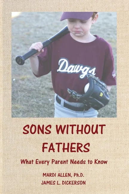 Sons Without Fathers: What Every Parent Needs to Know - Paperback