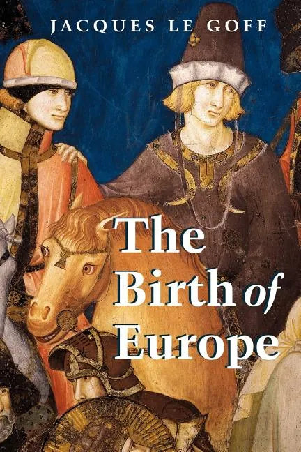 The Birth of Europe - Paperback