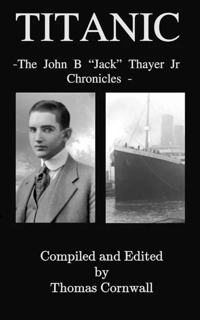 Titanic: The John B. "Jack" Thayer Chronicles - Paperback
