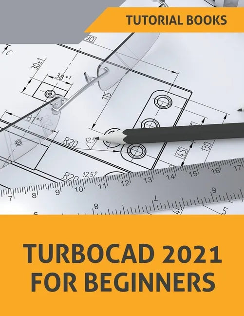 TurboCAD 2021 For Beginners - Paperback