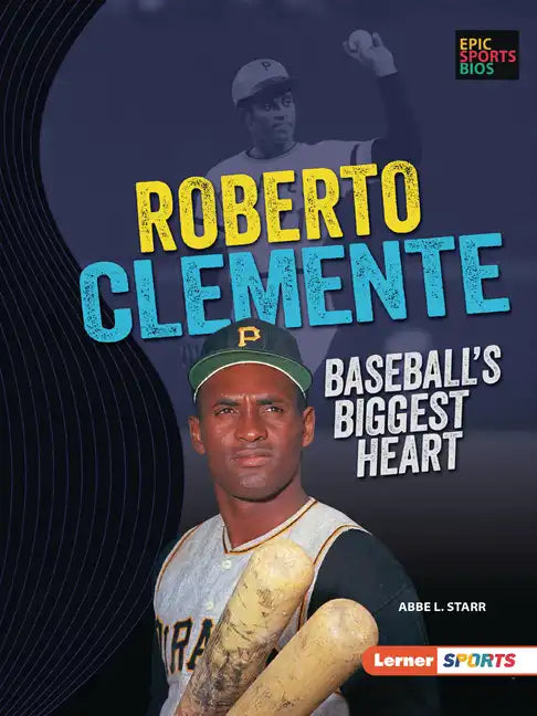 Roberto Clemente: Baseball's Biggest Heart - Paperback