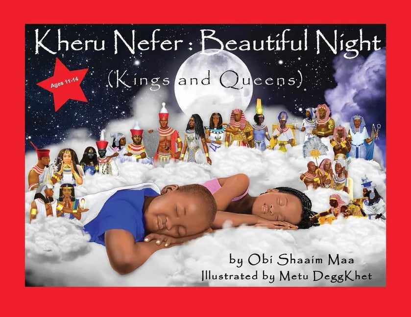 Kheru Nefer: Beautiful Night: Kings and Queens (Ages 11 To 14): Kings and Queens - Paperback
