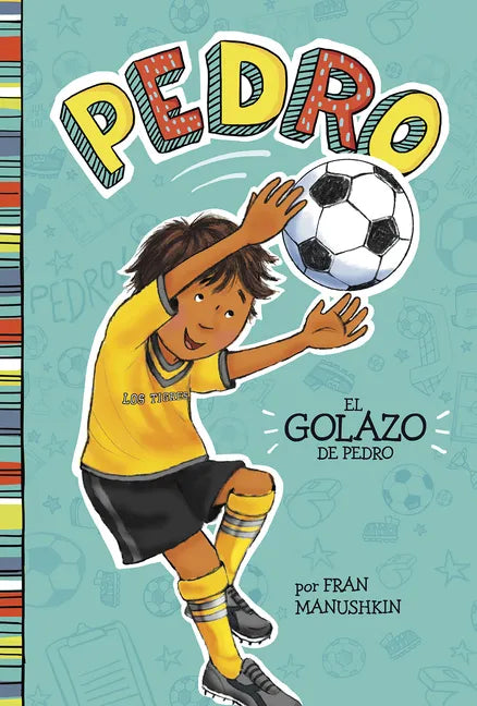 El Golazo de Pedro = Pedro's Big Goal - Paperback