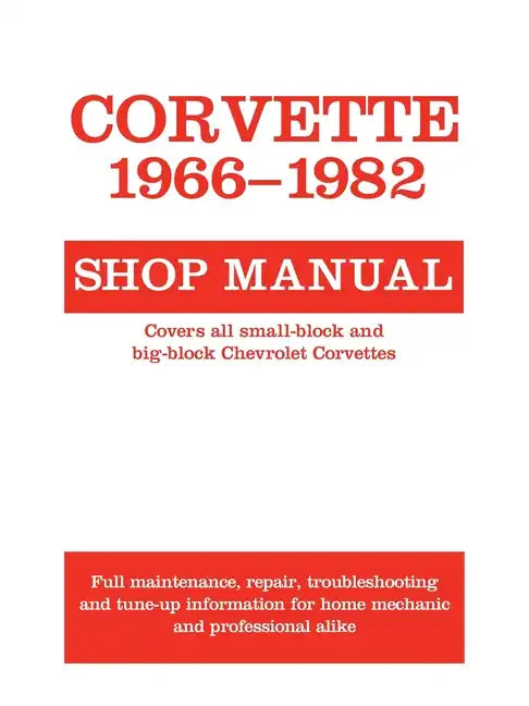 Corvette, 1966-1982: Shop Manual - Paperback