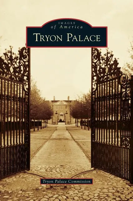 Tryon Palace - Hardcover