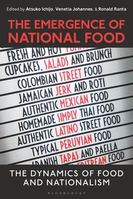 The Emergence of National Food: The Dynamics of Food and Nationalism - Paperback