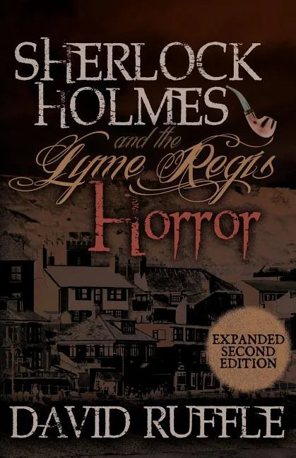 Sherlock Holmes and the Lyme Regis Horror - Expanded 2nd Edition - Paperback