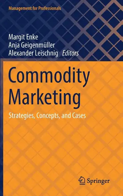 Commodity Marketing: Strategies, Concepts, and Cases - Hardcover