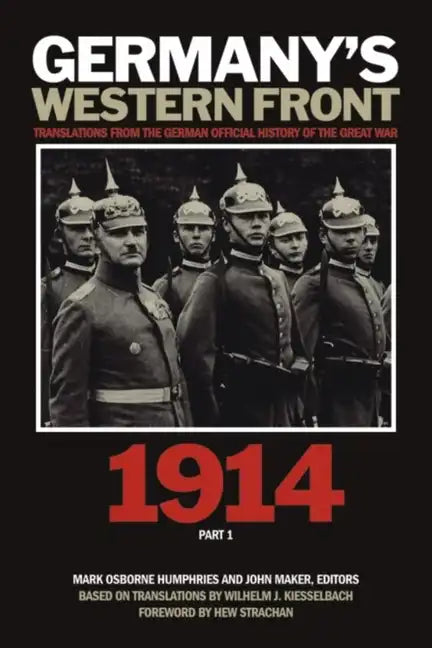 Germany's Western Front: 1914: Translations from the German Official History of the Great War, Part 1 - Paperback