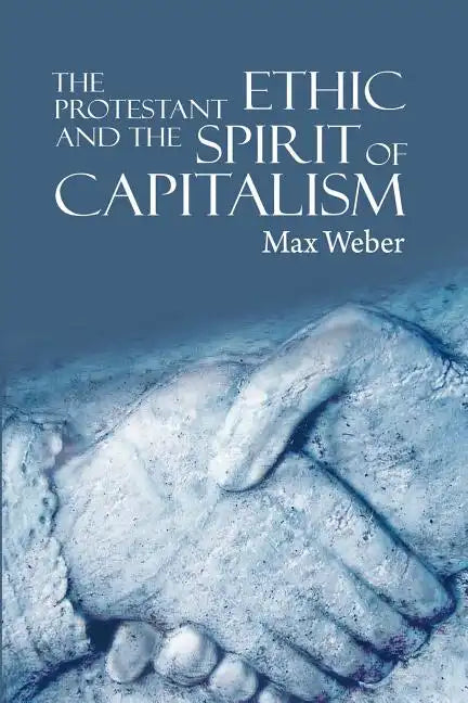The Protestant Ethic and the Spirit of Capitalism - Paperback