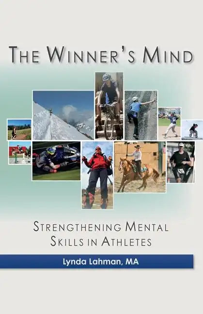 The Winner's Mind: Strengthening Mental Skills in Athletes - Paperback
