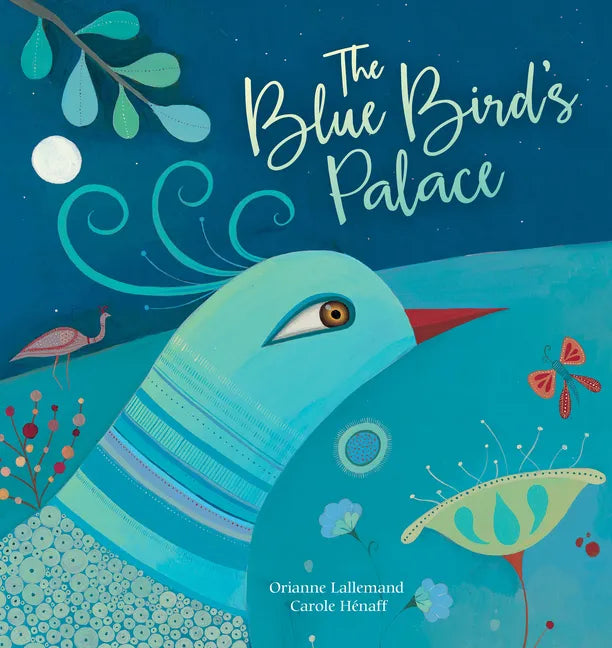 The Blue Bird's Palace - Hardcover