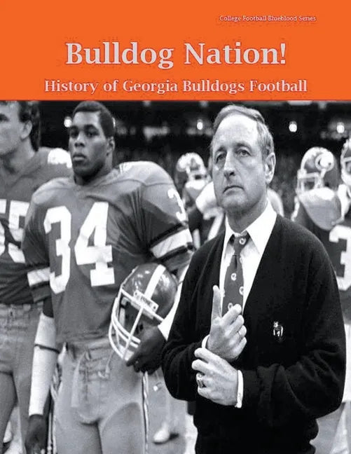 Bulldog Nation! History of Georgia Bulldogs Football - Paperback