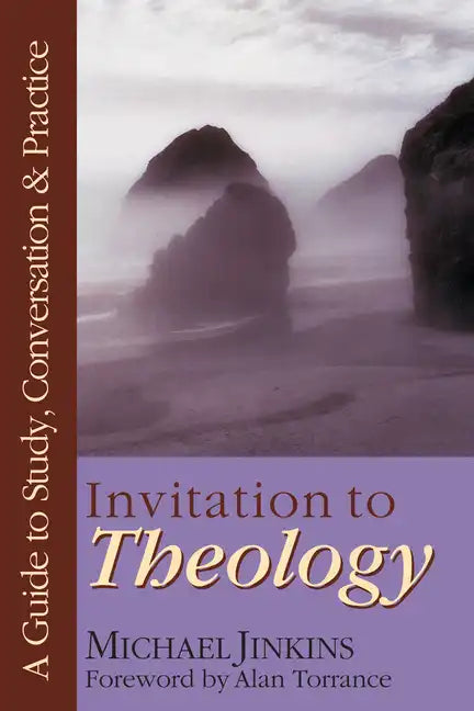 Invitation to Theology: A Guide to Study, Conversation Practice - Paperback