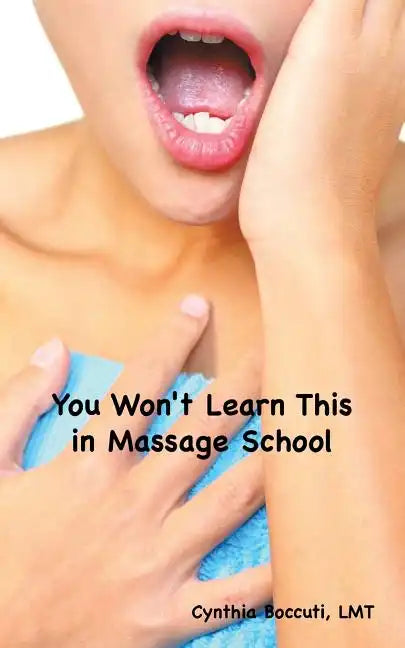 You Won't Learn This in Massage School - Paperback