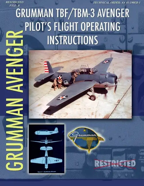 Grumman TBM Avenger Pilot's Flight Manual - Paperback