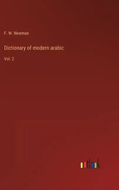 Dictionary of modern arabic: Vol. 2 - Hardcover