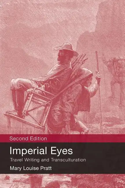 Imperial Eyes: Travel Writing and Transculturation - Paperback