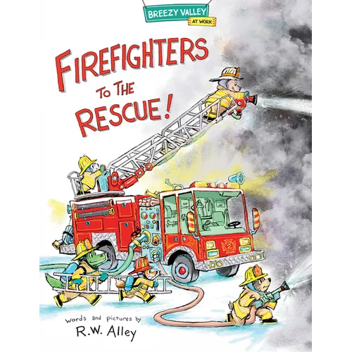 Firefighters to the Rescue! - Hardcover