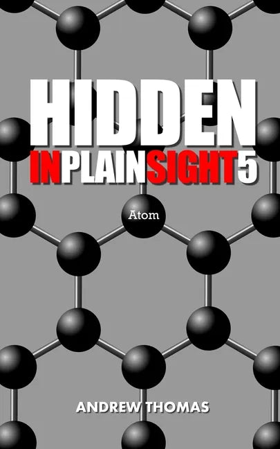 Hidden In Plain Sight 5: Atom - Paperback