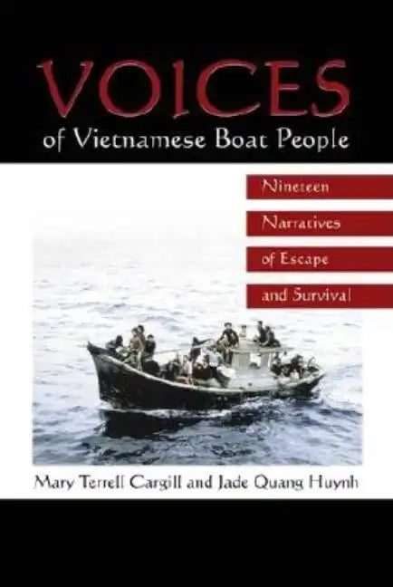 Voices of Vietnamese Boat People: Nineteen Narratives of Escape and Survival - Paperback