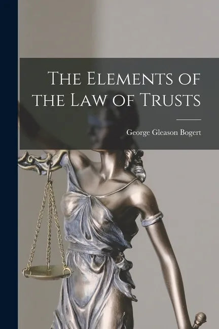 The Elements of the Law of Trusts - Paperback