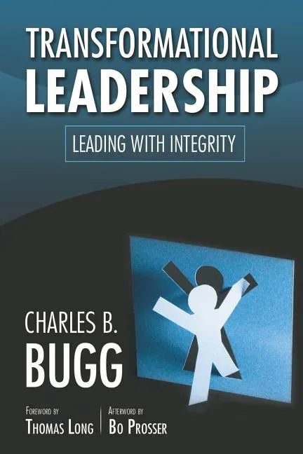Transformational Leadership: Leading with Integrity - Paperback