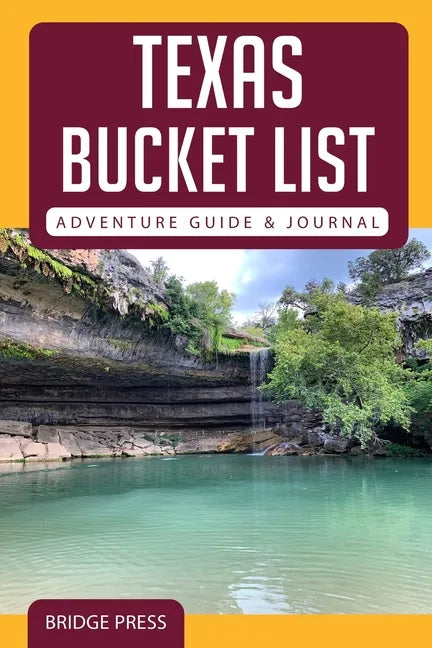 Texas Bucket List Adventure Guide & Journal - Paperback