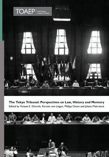 The Tokyo Tribunal: Perspectives on Law, History and Memory - Hardcover