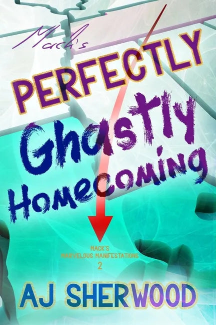 Mack's Perfectly Ghastly Homecoming - Paperback