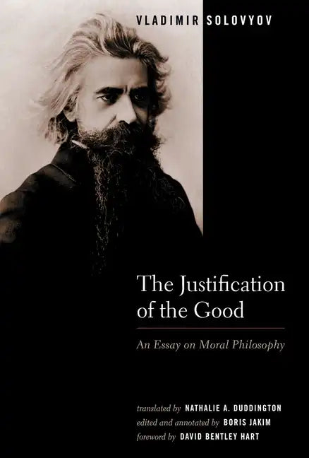 The Justification of the Good: An Essay on Moral Philosophy - Paperback