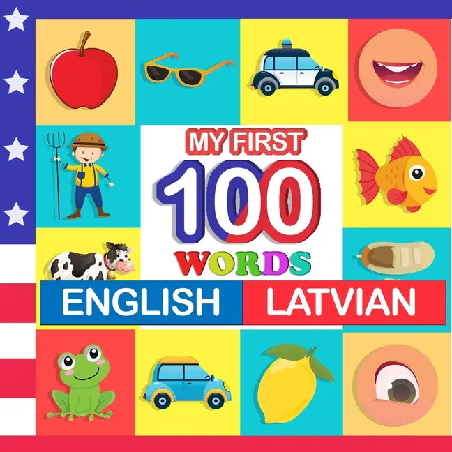 my first 100 words English-Latvian: Learn Latvian for kids aged 2-7 - Paperback