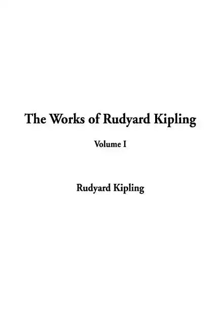 The Works of Rudyard Kipling: Volume I - Hardcover