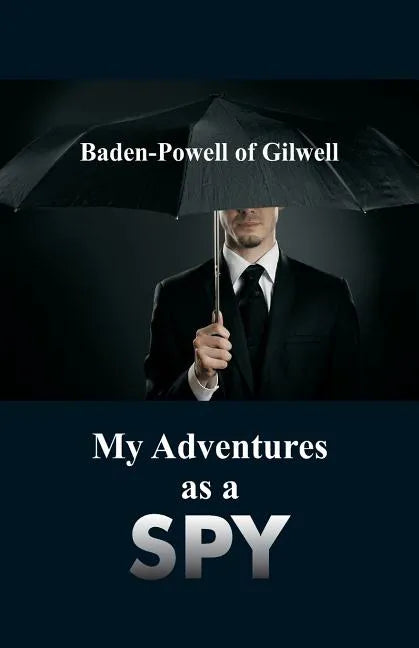My Adventures as a Spy - Paperback