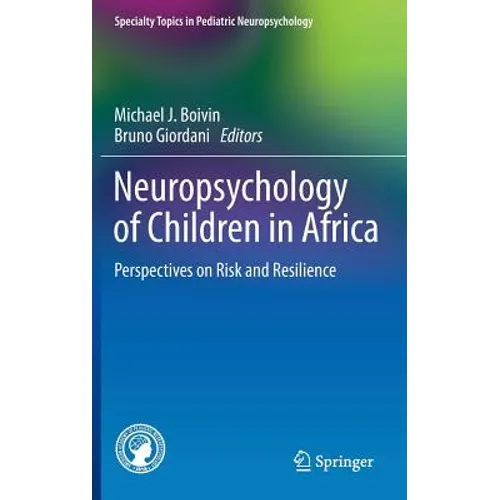 Neuropsychology of Children in Africa: Perspectives on Risk and Resilience - Hardcover